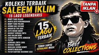Download lagu SALEEM IKLIM FULL ALBUM | Mimpi Yang Hilang, Hanya Satu Persinggahan, Seribu Kali Sayang mp3 Download lagu SALEEM IKLIM FULL ALBUM | Mimpi Yang Hilang, Hanya Satu Persinggahan, Seribu Kali Sayang mp3