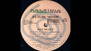 Future Minds  - Jazz Me Out (Total Jazz Mix)