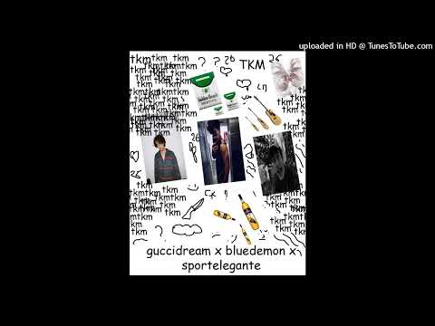 GucciDream x BlueDemon x SportElegante - tkm🖤
