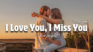 Download lagu I Love You I Miss You - Romantic Love Song | Lyric Video mp3 Download lagu I Love You I Miss You - Romantic Love Song | Lyric Video mp3