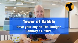 Tower Of Babble - Have your say on The Thaiger January 14 2021