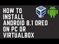 How to Install Android 8 on Virtualbox