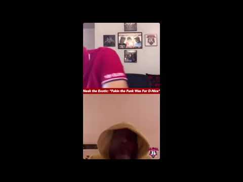 Neek The Exotic “Fakin The Funk Was For D-Nice”