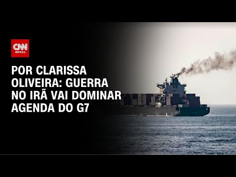Análise: Guerra no Irã vai dominar agenda do G7 | LIVE CNN