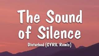 Disturbed - The Sound Of Silence (CYRIL Remix) (Lyrics)