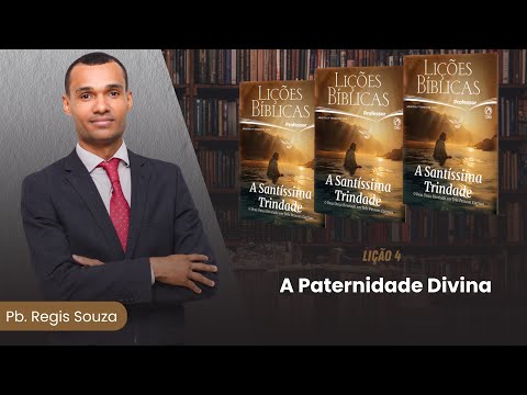 EBD Lição 4 | A paternidade divina
