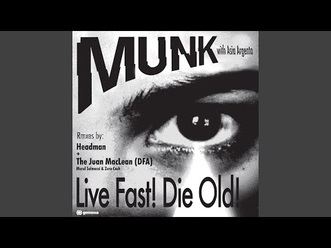 Live Fast! Die Old! (Headman Remix)
