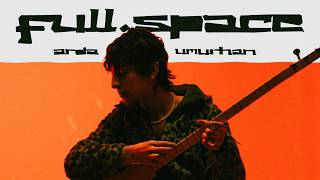 Download lagu Arda Umurhan - full.space mp3