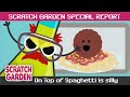 On Top of Spaghetti is Silly! | SPECIAL REPORT | Scratch Garden