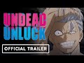 Undead Unluck - Official Teaser Trailer (English Sub)