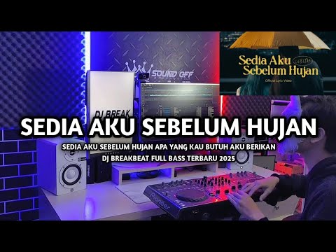 DJ Break Minang Sedia Aku Sebelum Hujan Paling Enak 🔥 Remix Terbaru 2025