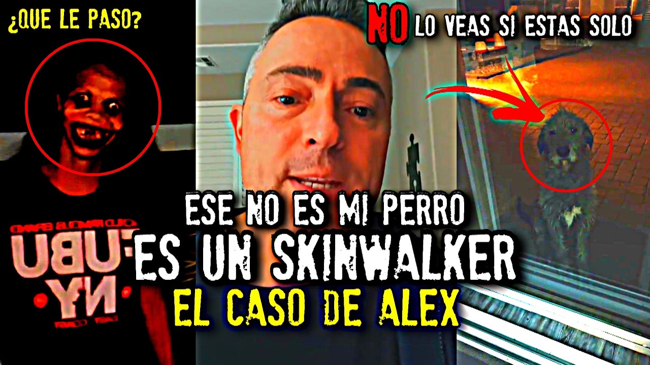 Ese no es mi perro, es un Skinwalker | El Caso de Alex