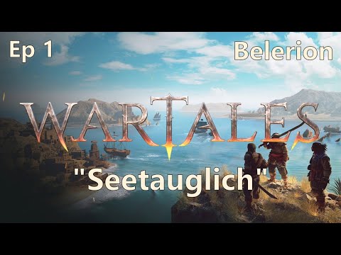 "Seetauglich" | Königreich Belerion | Episode 1 | Wartales