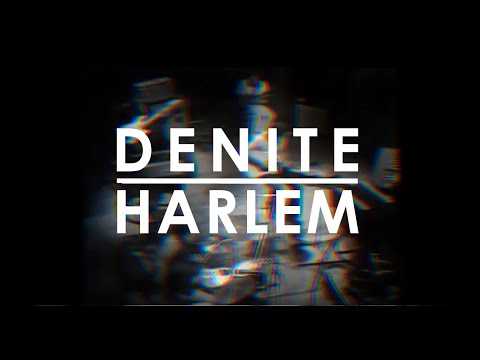 Denite - Harlem (Bill Withers Harlem Remix)