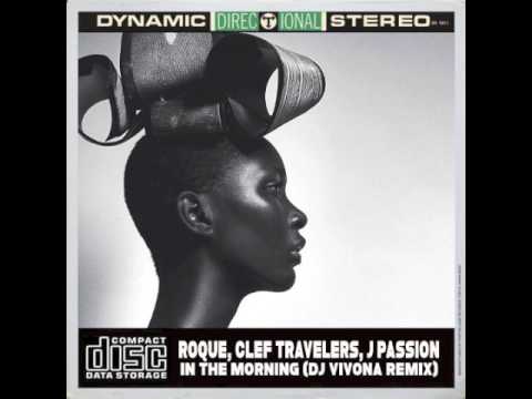 Roque Pres. Clef Travellers f/ J Passion - In The Morning (DJ Vivona, Oscar P Dub Edit)