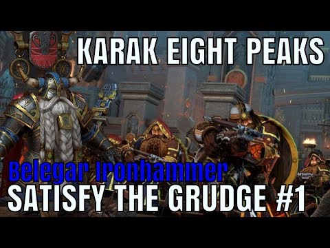 TRUE KING OF KARAK EIGHT PEAKS! Belegar Ironhammer Campaign #1 - Total War Warhammer 2