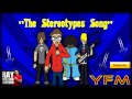 The Stereotypes Song - Your Favorite Martian ...