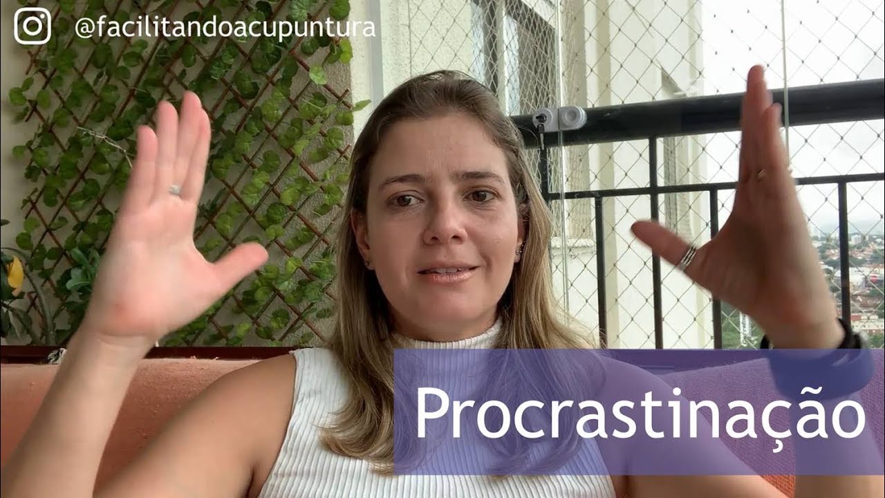 Procrastinação e a Medicina Chinesa