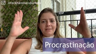 Procrastinação e a Medicina Chinesa