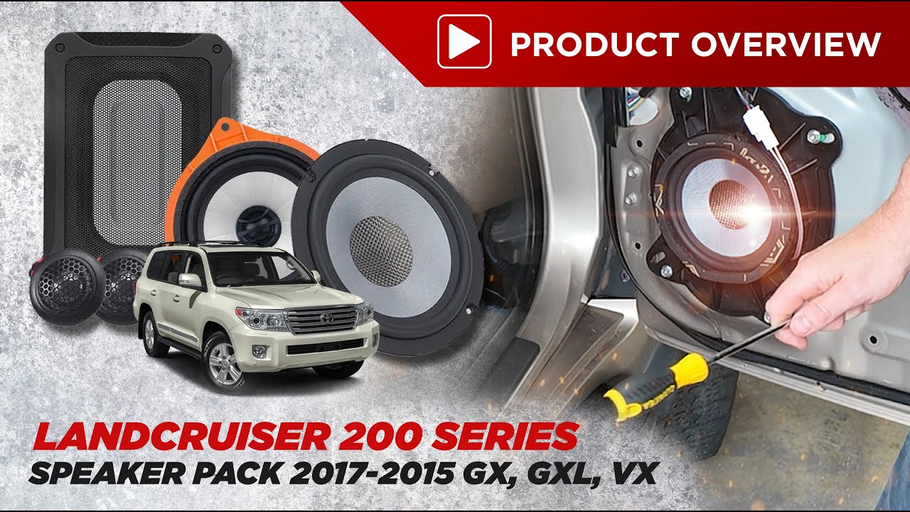 LandCruiser 200 Series Speaker Pack 2007 2015 GX, GXL, VX