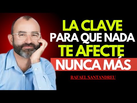 Cómo vivir en PAZ y sin ENOJOS | El secreto del control emocional total | Rafael Santandreu