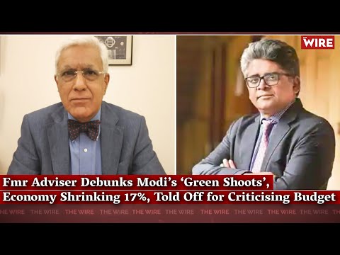 Fmr Adviser Debunks Modi’s ‘Green Shoots’, Economy Shrinking 17%, Told Off for Criticising Budget