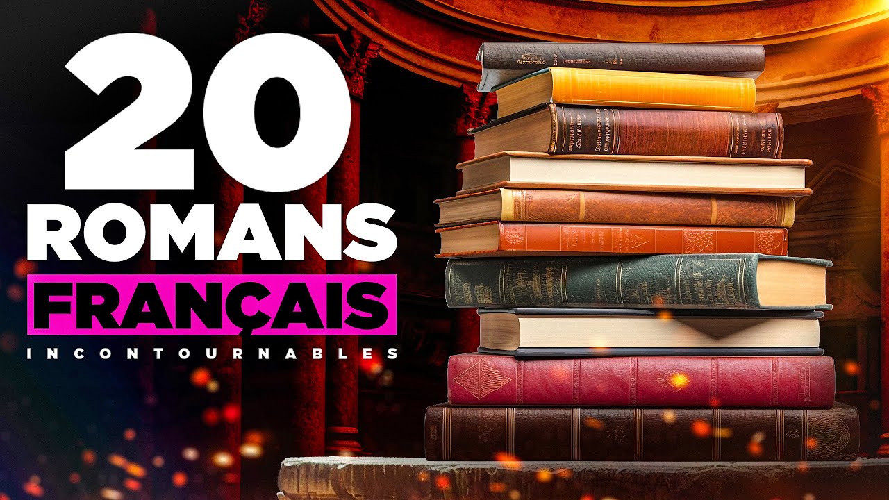 Culture générale : 20 romans français incontournables (résumés simples)