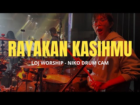 Rayakan KasihMu - LOJ Worship (Niko Drum Cam)