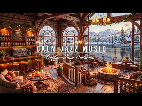 Stress Relief with Calm Winter Morning Jazz ⛄ Cozy Coffee Shop Ambience & Relaxing Piano Jazz Music