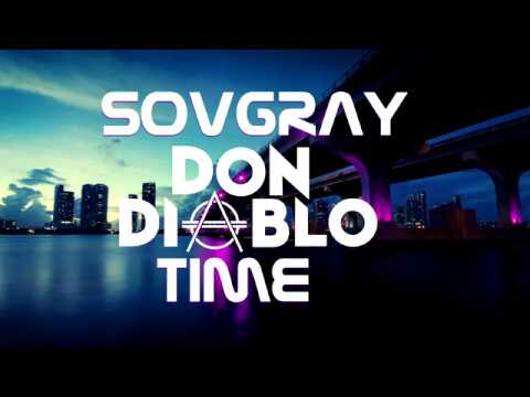 SoVgray - Don Diablo Time