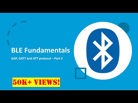 BLE Fundamentals - GAP, GATT and ATT protocol ( Part 2)