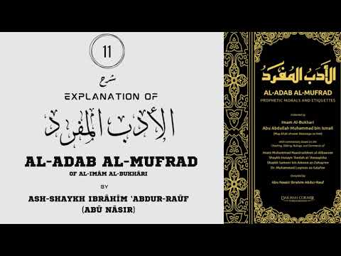 11 - Hadith 12, 13, and 14 || Al-Adab Al-Mufrad
