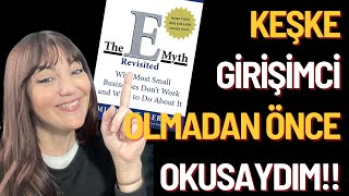Batmayacak Bir İş Kurmanın Sırları (Kitap Özeti: The E-Myth Revisited)