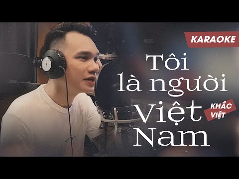 Tôi Là Người Việt Nam - Khắc Việt | Karaoke Beat Chuẩn Mới Nhất