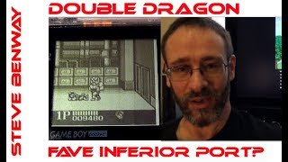 Double Dragon on Game Boy / Fave Inferior Port?