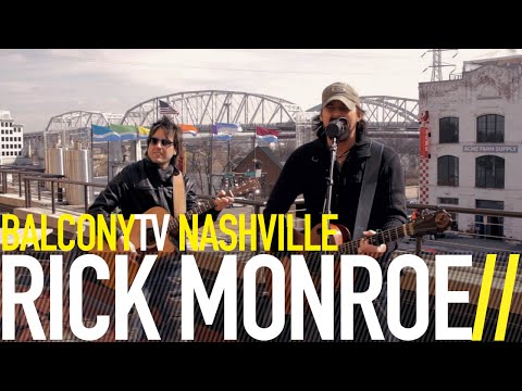 RICK MONROE - FIRES OUT (BalconyTV)