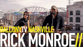 RICK MONROE - FIRES OUT (BalconyTV)