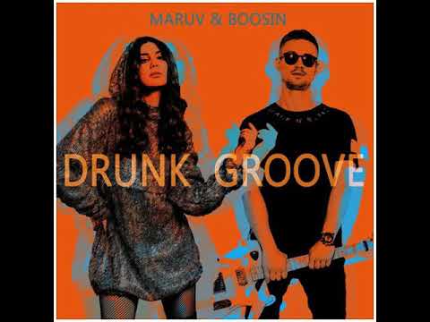 MARUV & BOOSIN - Drunk Groove