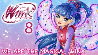 Winx Club - Season 8 | We Are The Magical Winx [FULL SONG]