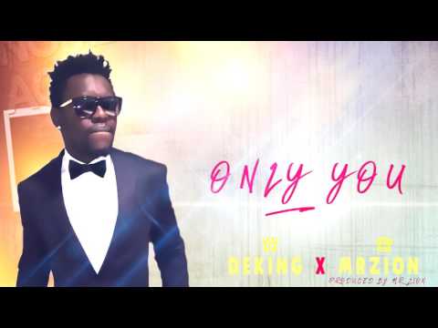 De King X Mr zION - Only You. [Produced By Mr Zion]