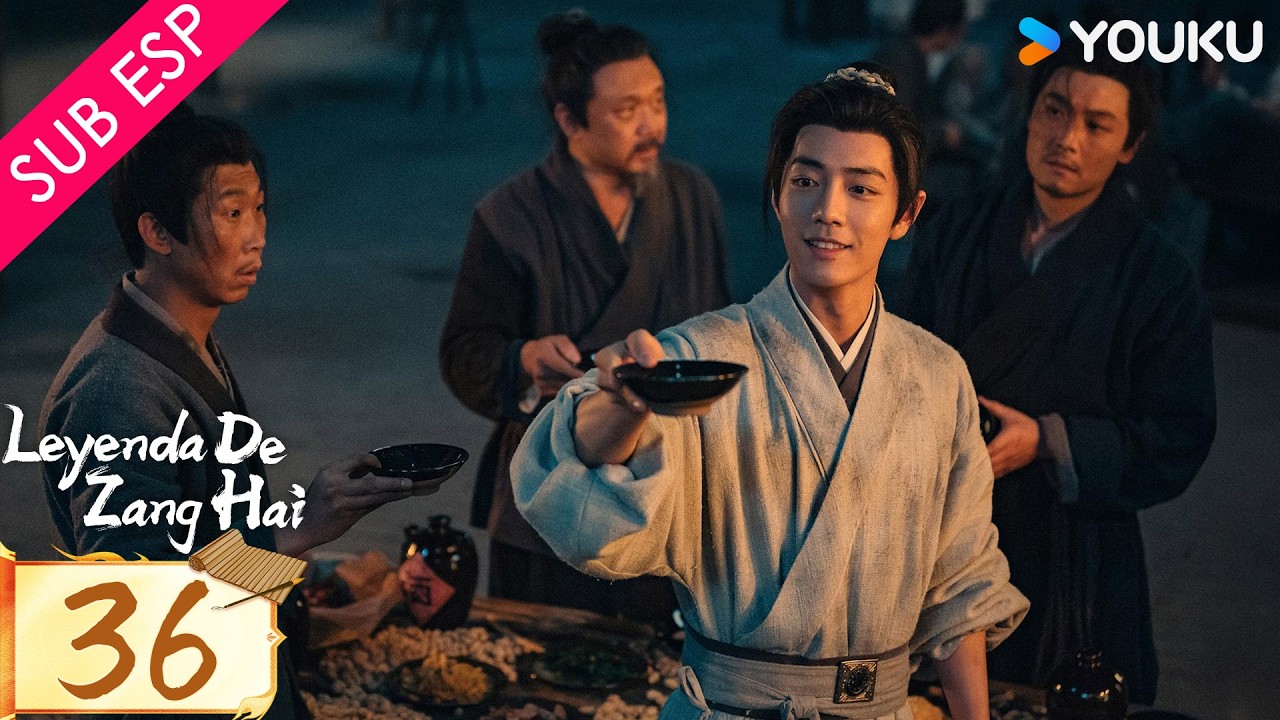 【SUB ESP】Leyenda de Zang Hai EP36 | Xiao Zhan / Zhang Jingyi | YOUKU | Gratis por Tiempo Limitado