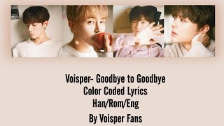 Voisper(보이스퍼) Goodbye to Goodbye Color Coded Lyrics