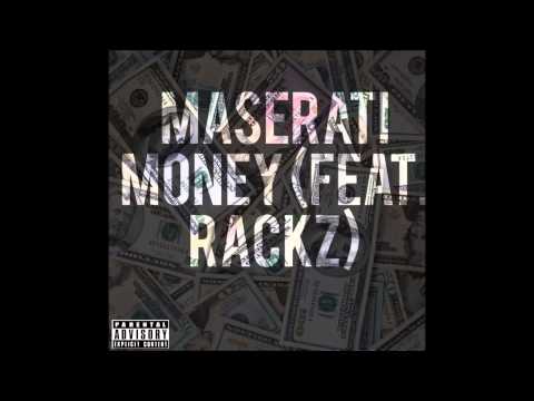Maserati Money (feat. Rackz)
