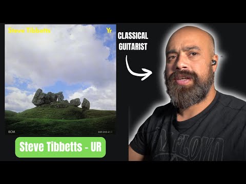 Steve Tibbetts MELTS My Mind! | Classical Guitarist Reacts to UR