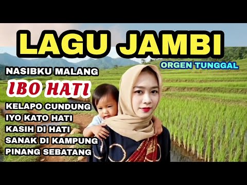 LAGU JAMBI POPULER ORGEN TUNGGAL
