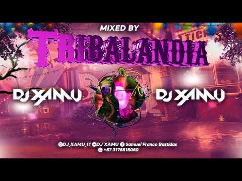 Tribalandia Set x Dj Xamu 2020