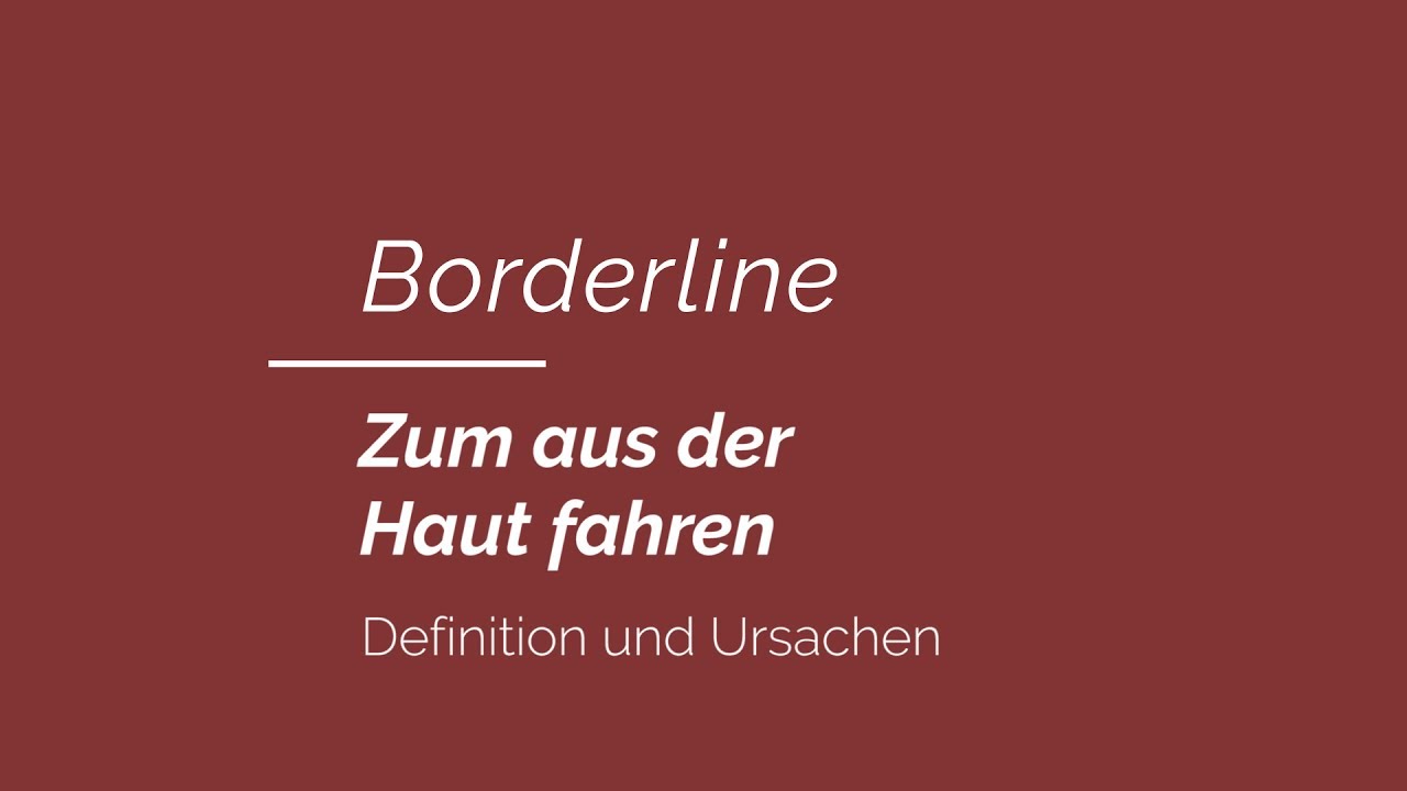 Borderline | Definition und Ursachen