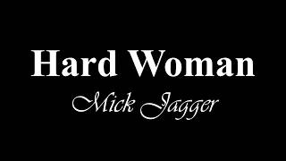 Mick Jagger - Hard Woman (lyrics)
