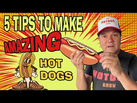 5 SIMPLE TIPS TO TAKE YOUR  HOT DOGS FROM LIMP TO MAJESTIC!