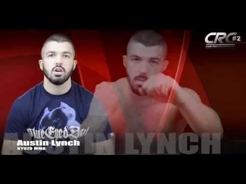 CRC#2 - Fight Announcement  Austin Lynch (Kyuzo MMA)
